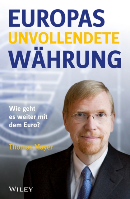 Europas Unvollendete Wahrung : Wie Geht Es Weiter Mit Dem Euro?, Hardback Book