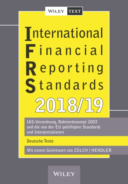 International Financial Reporting Standards (IFRS) 2018/2019 - IAS-Verordnung, Rahmenkonzept 2003 und die von der EU gebilligten Standards und Inter, Paperback / softback Book
