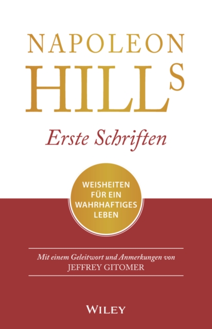 Napoleon Hills Erste Schriften : Weisheiten fur ein wahrhaftiges Leben, Paperback / softback Book