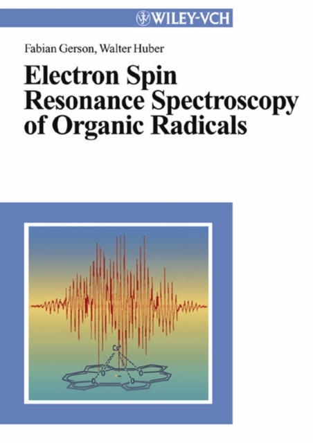 Electron Spin Resonance Spectroscopy of Organic Radicals, PDF eBook