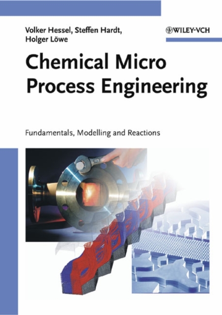 Chemical Micro Process Engineering : Fundamentals, Modelling and Reactions, PDF eBook