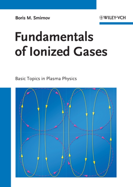 Fundamentals of Ionized Gases : Basic Topics in Plasma Physics, EPUB eBook