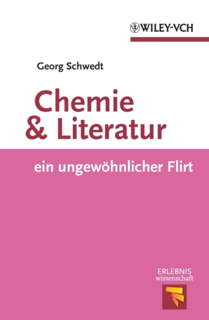 Chemie und Literatur : ein ungewohnlicher Flirt, EPUB eBook