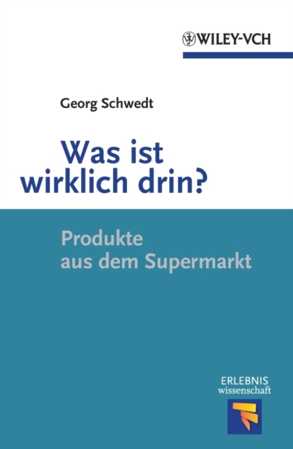 Was ist wirklich drin? : Produkte aus dem Supermarkt, EPUB eBook