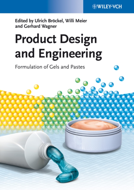 Product Design and Engineering : Formulation of Gels and Pastes, PDF eBook