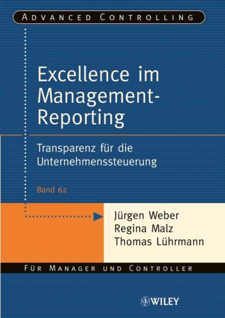 Excellence im Management-Reporting : Transparenz f r die Unternehmenssteuerung, EPUB eBook