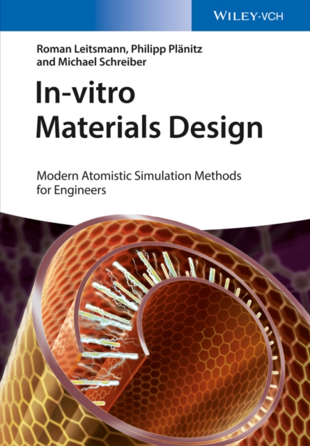 In-vitro Materials Design : Modern Atomistic Simulation Methods for Engineers, EPUB eBook
