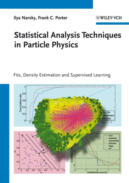 Statistical Analysis Techniques in Particle Physics : Fits, Density Estimation and Supervised Learning, EPUB eBook