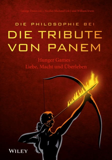 Die Philosophie bei "Die Tribute von Panem" - Hunger Games : Liebe, Macht und  berleben, EPUB eBook