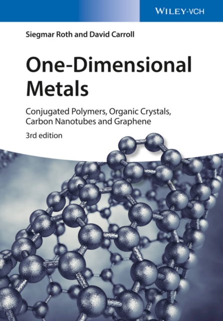 One-Dimensional Metals : Conjugated Polymers, Organic Crystals, Carbon Nanotubes and Graphene, PDF eBook