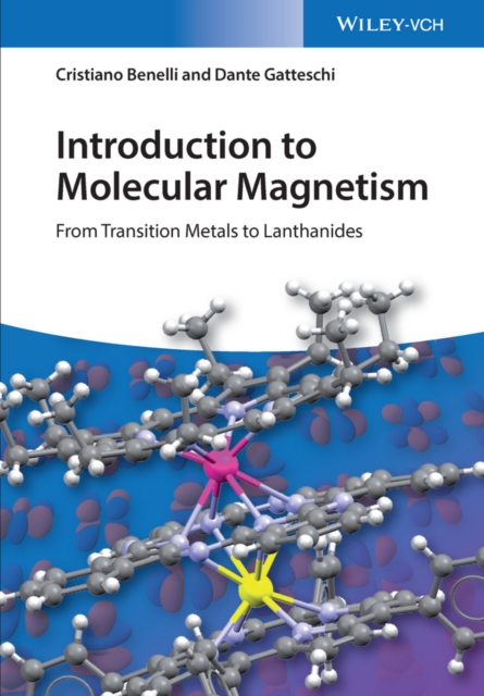 Introduction to Molecular Magnetism : From Transition Metals to Lanthanides, PDF eBook