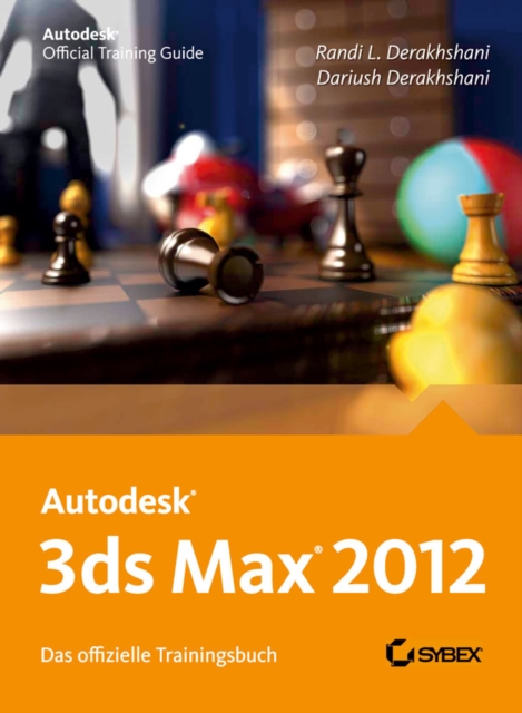 Autodesk 3ds Max 2012 : Das offizielle Trainingsbuch, Paperback / softback Book