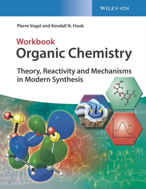 Organic Chemistry Workbook : Theory, Reactivity and Mechanisms in Modern Synthesis, EPUB eBook