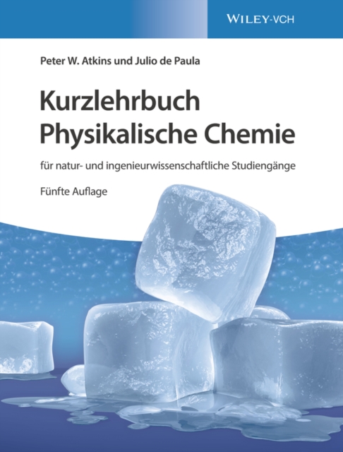 Kurzlehrbuch Physikalische Chemie : f r natur- und ingenieurwissenschaftliche Studieng nge, PDF eBook