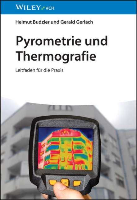 Pyrometrie und Thermografie : Leitfaden f r die Praxis, PDF eBook