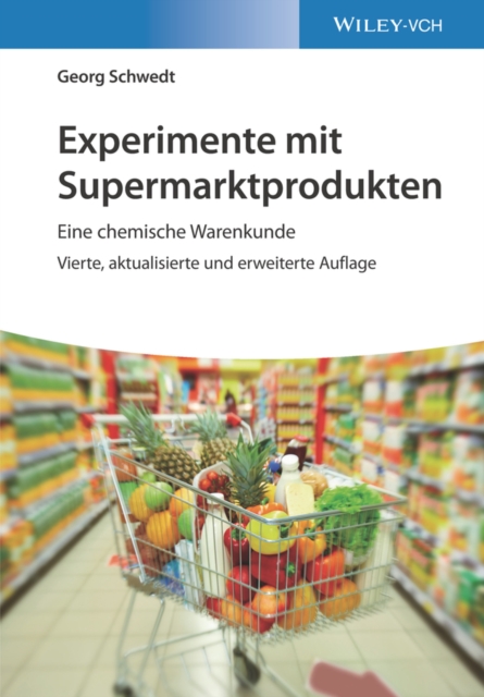 Experimente mit Supermarktprodukten : Eine chemische Warenkunde, PDF eBook
