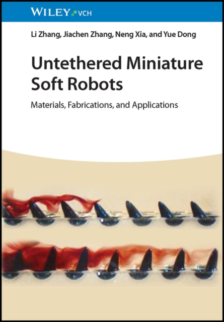 Untethered Miniature Soft Robots : Materials, Fabrications, and Applications, PDF eBook