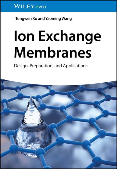 Ion Exchange Membranes : Design, Preparation, and Applications, EPUB eBook