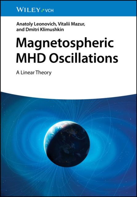 Magnetospheric MHD Oscillations : A Linear Theory, EPUB eBook