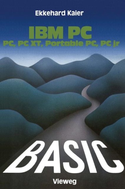 BASIC-Wegweiser Fur IBM PC, PC XT, Portable PC Und PCjr, Paperback Book
