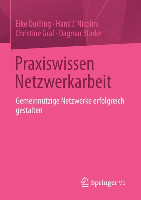Praxiswissen Netzwerkarbeit : Gemeinnutzige Netzwerke Erfolgreich Gestalten, Paperback / softback Book