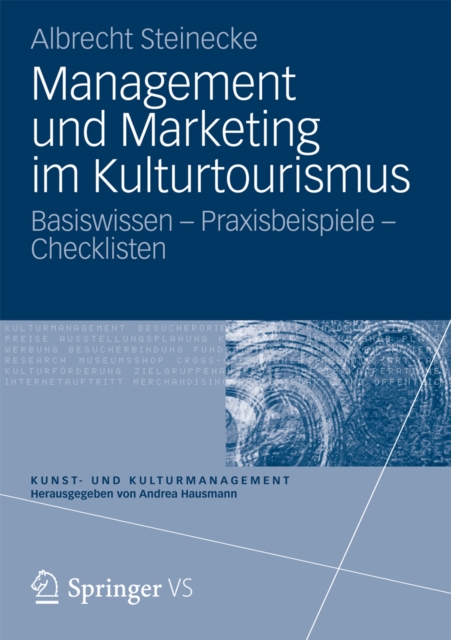 Management und Marketing im Kulturtourismus : Basiswissen - Praxisbeispiele - Checklisten, PDF eBook