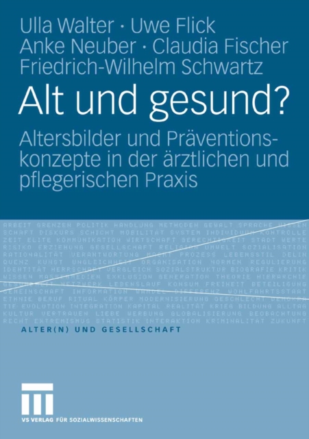 Alt und gesund? : Altersbilder und Praventionskonzepte in der arztlichen und pflegerischen Praxis, PDF eBook