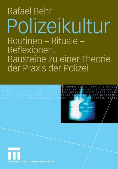 Polizeikultur : Routinen - Rituale - Reflexionen. Bausteine zu einer Theorie der Praxis der Polizei, PDF eBook