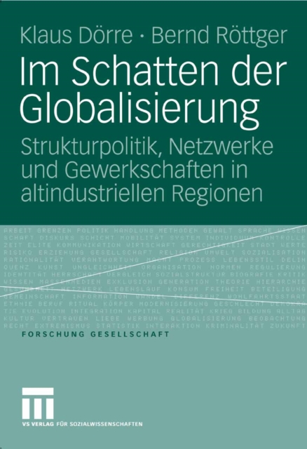 Im Schatten der Globalisierung : Strukturpolitik, Netzwerke und Gewerkschaften in altindustriellen Regionen, PDF eBook