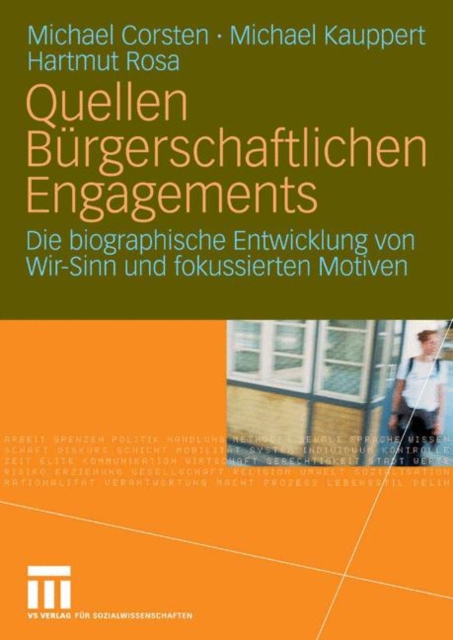 Quellen Burgerschaftlichen Engagements : Die biographische Entwicklung von Wir-Sinn und fokussierten Motiven, PDF eBook