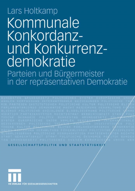 Kommunale Konkordanz- und Konkurrenzdemokratie : Parteien und Burgermeister in der reprasentativen Demokratie, PDF eBook