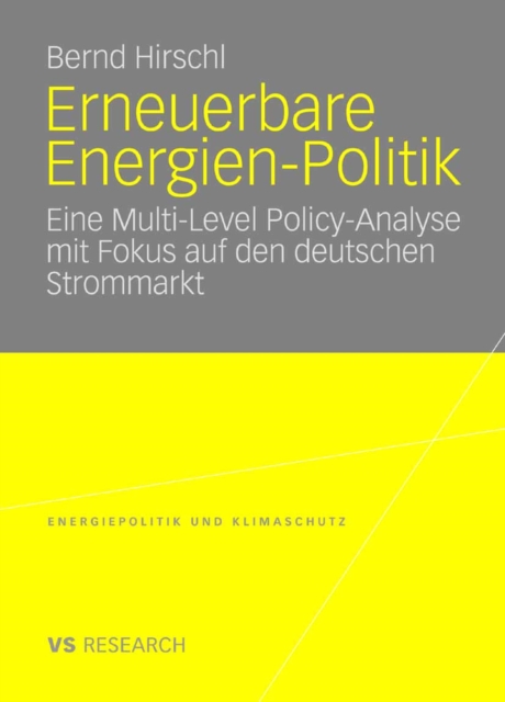 Erneuerbare Energien-Politik : Eine Multi-Level Policy-Analyse mit Fokus auf den deutschen Strommarkt, PDF eBook