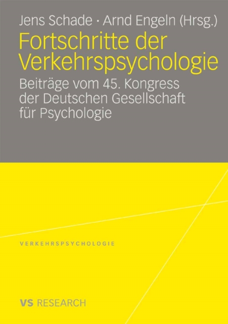 Fortschritte der Verkehrspsychologie : Beitrage vom 45. Kongress der Deutschen Gesellschaft fur Psychologie, PDF eBook