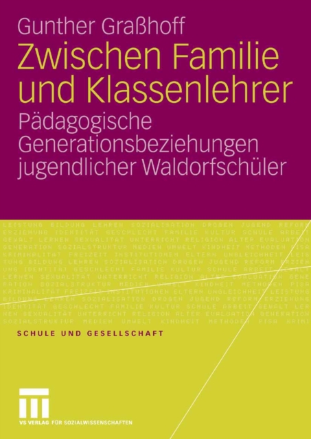 Zwischen Familie und Klassenlehrer : Padagogische Generationsbeziehungen jugendlicher Waldorfschuler, PDF eBook