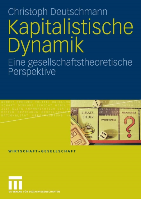 Kapitalistische Dynamik : Eine gesellschaftstheoretische Perspektive, PDF eBook