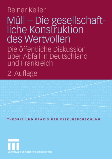 Mull - Die gesellschaftliche Konstruktion des Wertvollen : Die offentliche Diskussion uber Abfall in Deutschland und Frankreich, PDF eBook