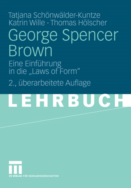 George Spencer Brown : Eine Einfuhrung in die "Laws of Form", PDF eBook