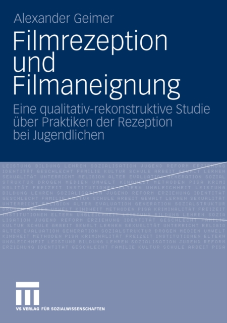 Filmrezeption und Filmaneignung : Eine qualitativ-rekonstruktive Studie uber Praktiken der Rezeption bei Jugendlichen, PDF eBook