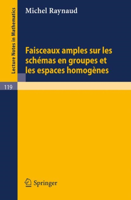 Faisceaux Amples Sur Les Schemas En Groupes Et Les Espaces Homogenes, Paperback / softback Book