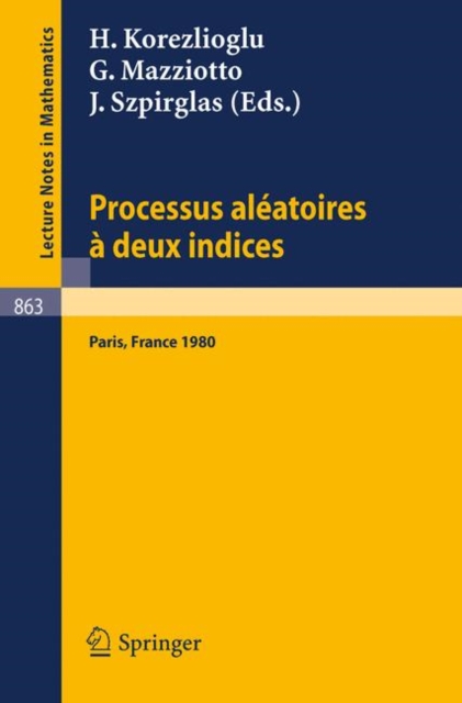 Processus Aleatoires a Deux Indices : Colloque E.N.S.T. - C.N.E.T., Paris 1980, Hardback Book