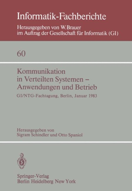 Kommunikation in Verteilten Systemen - Anwendungen und Betrieb : Gi/Ntg - Fachtagung, Berlin, 19-21 Januar, 1983, Paperback Book