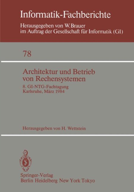 Architektur und Betrieb von Rechensystemen : 8. Gi-ntg-fachtagung Karlsruhe, 26.-28. Marz 1984, Paperback Book