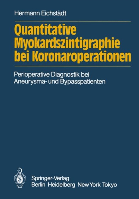 Quantitative Myokardszintigraphie Bei Koronaroperationen, Paperback Book