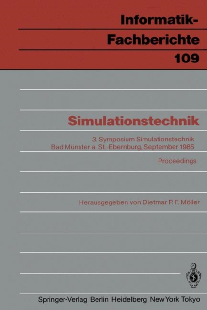 Simulationstechnik : 3. Symposium Simulationstechnik Bad Munster a. St.-Ebernburg 24.-26. September 1985 Proceedings, Paperback Book