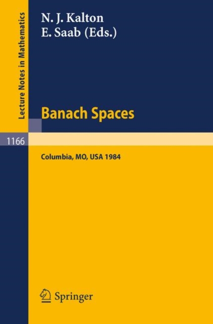 Banach Spaces : Proceedings of the Missouri Conference Held in Columbia, USA, June 24-29, 1984, Paperback Book