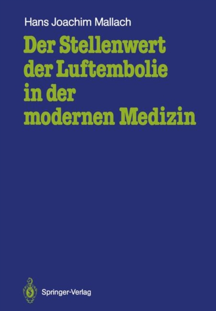 Der Stellenwert der Luftembolie in der Modernen Medizin, Paperback Book