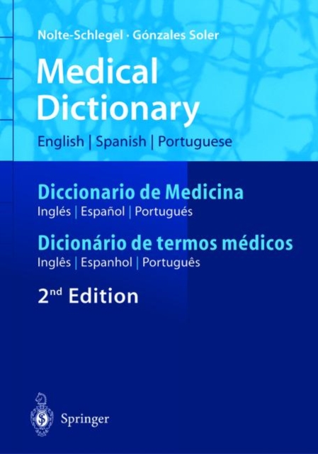 Medical Dictionary/Diccionario de Medicina/Dicionario de termos medicos : English-Spanish-Portuguese/Espanol-Ingles-Portugues/Portugues-Ingles-Espanhol, Paperback / softback Book