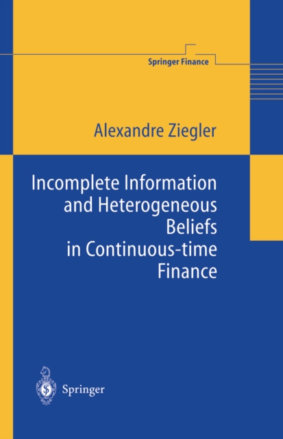 Incomplete Information and Heterogeneous Beliefs in Continuous-time Finance, PDF eBook