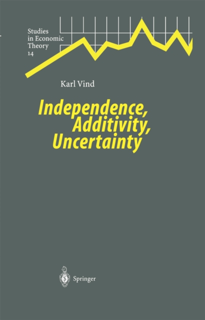 Independence, Additivity, Uncertainty, PDF eBook