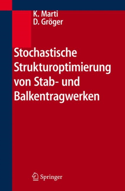 Stochastische Strukturoptimierung Von Stab- Und Balkentragwerken, Hardback Book